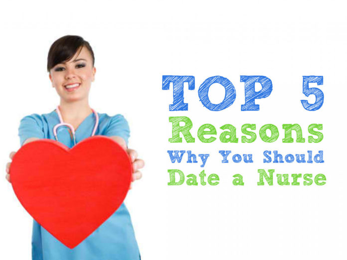 reasons why you should date a nurse