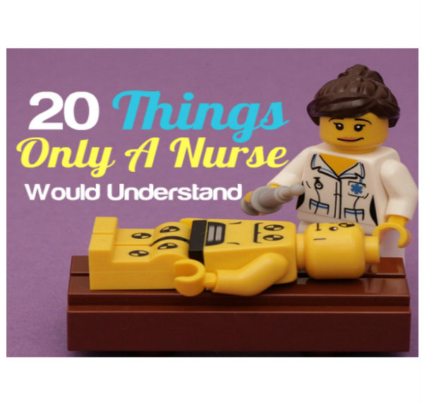 things only a nurse would understand