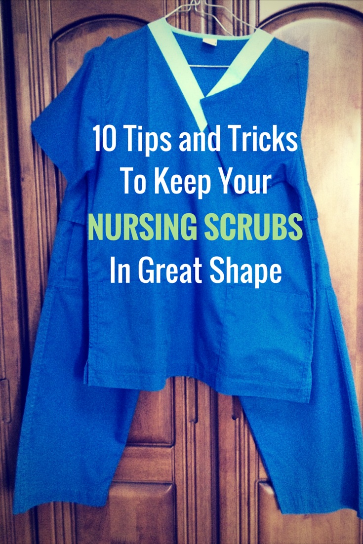 10 Tips & Tricks To Keep Your Nursing Scrubs in Great Shape - NurseBuff