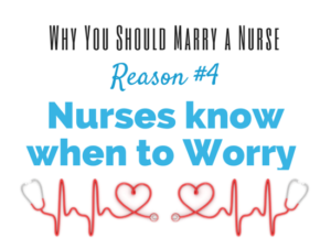 reasons to marry a nurse