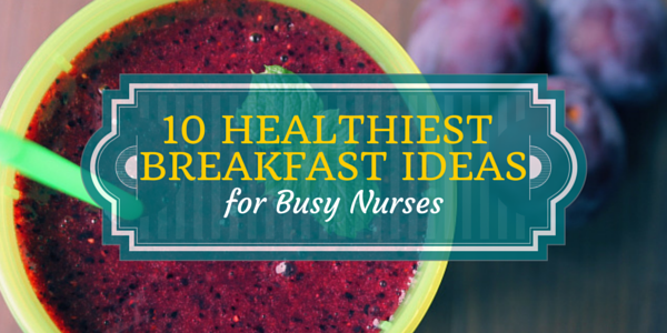 healthy breakfast for nurses