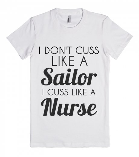 25 Inspiring and Funny Nurse Shirts on Pinterest You'll Want To Have ...