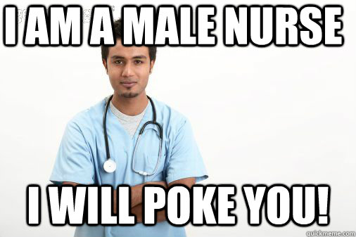 male nurse jokes meme