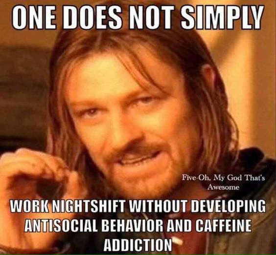 one does not simply night shift memes