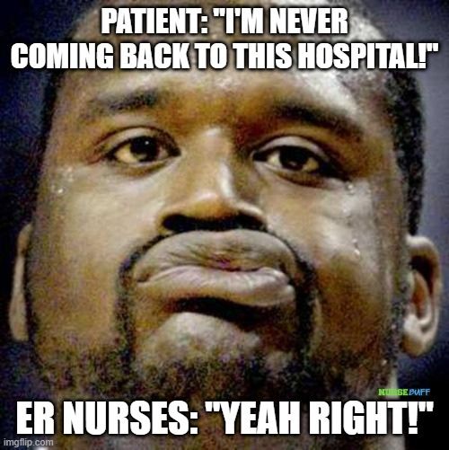 er nurse never coming back meme