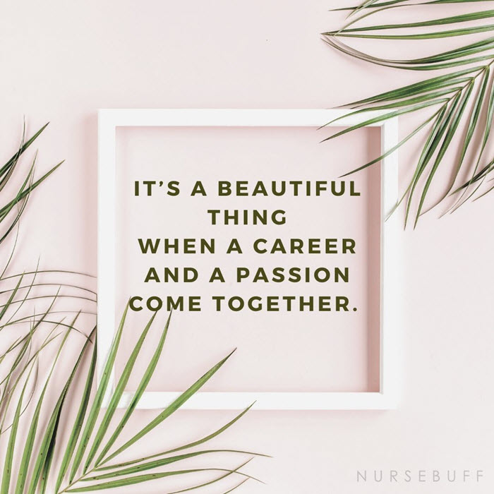 nursing career and passion come together quotes