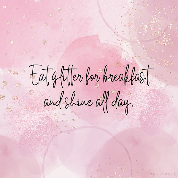 eat glitter for breakfast quotes