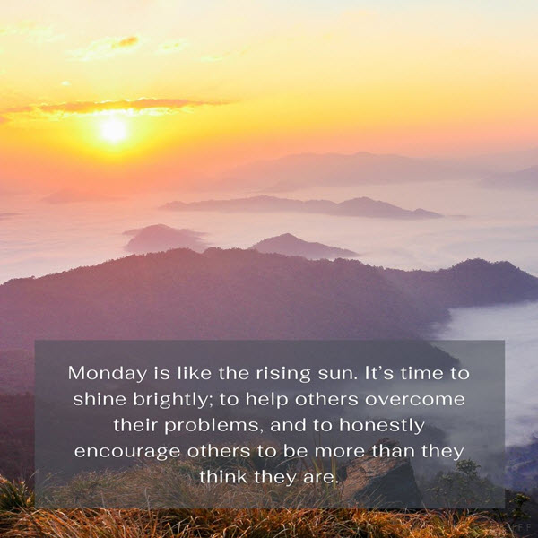 monday morning rising sun quotes