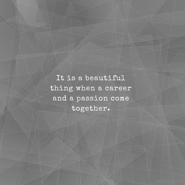 nursing career and passion quotes