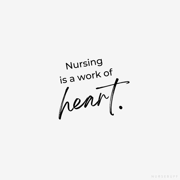 nursing is a work of heart quote